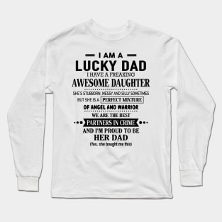 I'm A Lucky Dad I Have A Freaking Awesome Daughter Long Sleeve T-Shirt